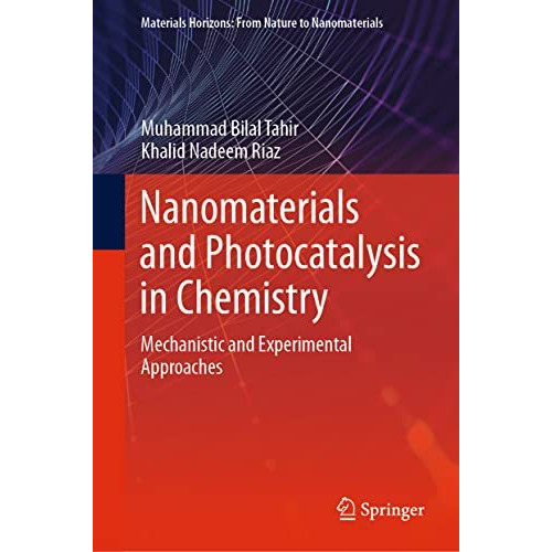 Nanomaterials and Photocatalysis in Chemistry: Mechanistic and Experimental Appr [Hardcover]