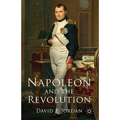 Napoleon and the Revolution [Hardcover]