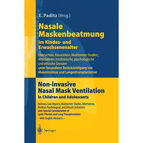 Nasale Maskenbeatmung im Kindes- und Erwachsenenalter: ?bersichten, Kasuistiken, [Paperback]