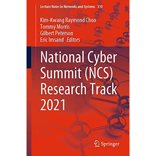 National Cyber Summit (NCS) Research Track 2021 [Paperback]