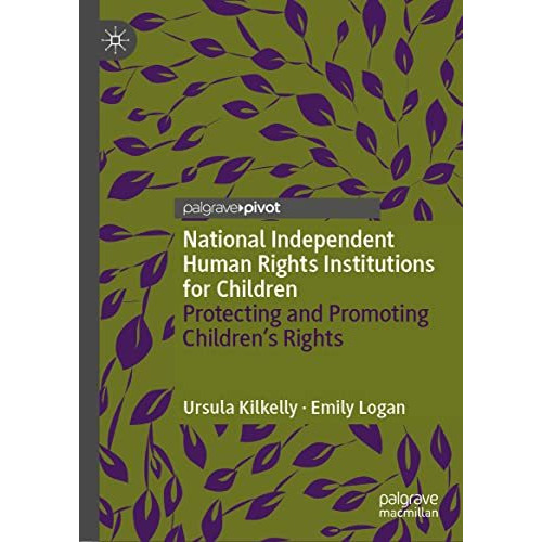 National Independent Human Rights Institutions for Children: Protecting and Prom [Hardcover]