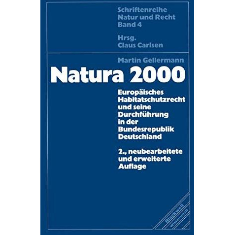 Natura 2000: Europ?isches Habitatschutzrecht und seine Durchf?hrung in der Bunde [Paperback]