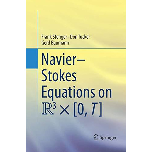 NavierStokes Equations on R3 ? [0, T] [Paperback]