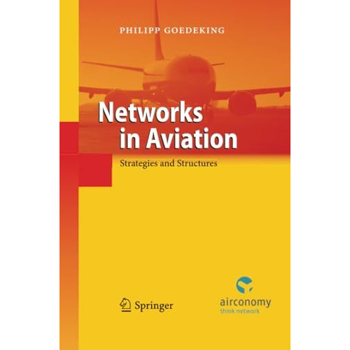 Networks in Aviation: Strategies and Structures [Paperback]