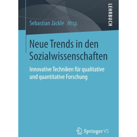 Neue Trends in den Sozialwissenschaften: Innovative Techniken f?r qualitative un [Paperback]