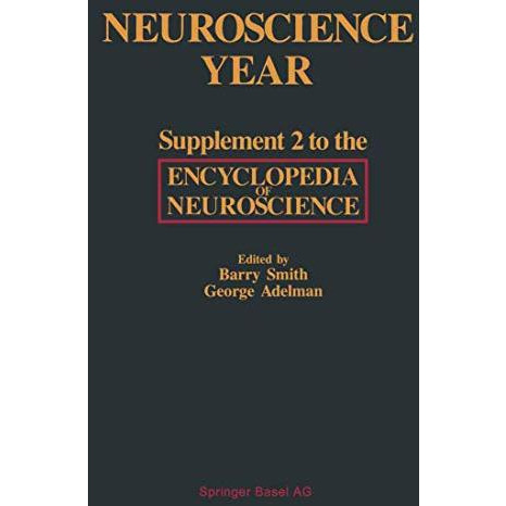 Neuroscience Year: Supplement 2 to the Encyclopedia of Neuroscience [Paperback]