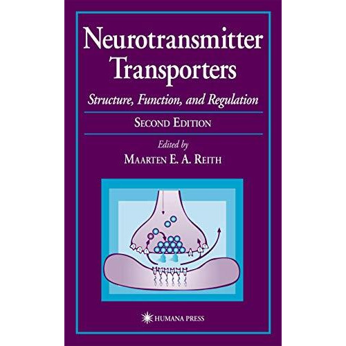 Neurotransmitter Transporters: Structure, Function, and Regulation [Hardcover]