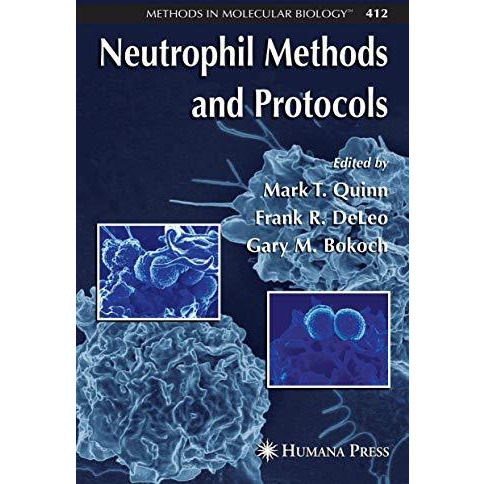 Neutrophil Methods and Protocols [Hardcover]