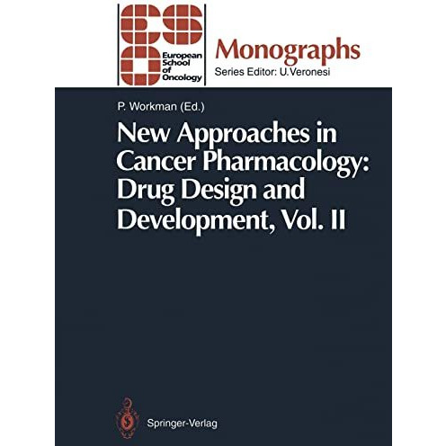 New Approaches in Cancer Pharmacology: Drug Design and Development: Vol. II [Paperback]