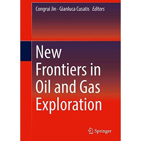 New Frontiers in Oil and Gas Exploration [Hardcover]