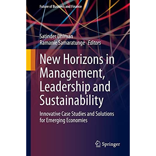 New Horizons in Management, Leadership and Sustainability: Innovative Case Studi [Hardcover]