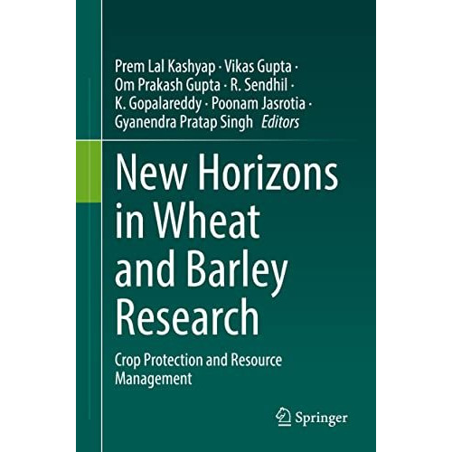 New Horizons in Wheat and Barley Research: Crop Protection and Resource Manageme [Hardcover]