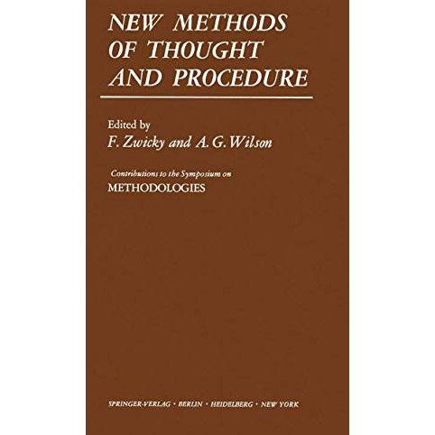 New Methods of Thought and Procedure: Contributions to the Symposium on Methodol [Paperback]