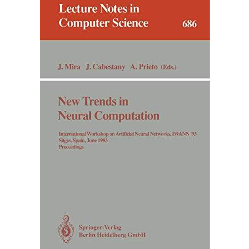 New Trends in Neural Computation: International Workshop on Artificial Neural Ne [Paperback]