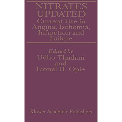 Nitrates Updated: Current Use in Angina, Ischemia, Infarction and Failure [Paperback]