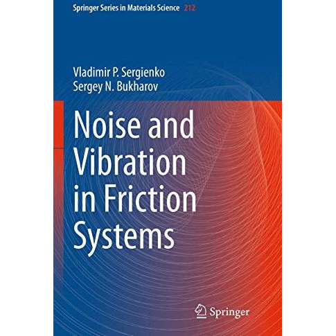 Noise and Vibration in Friction Systems [Paperback]