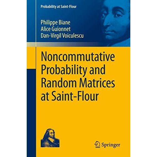 Noncommutative Probability and Random Matrices at Saint-Flour [Paperback]