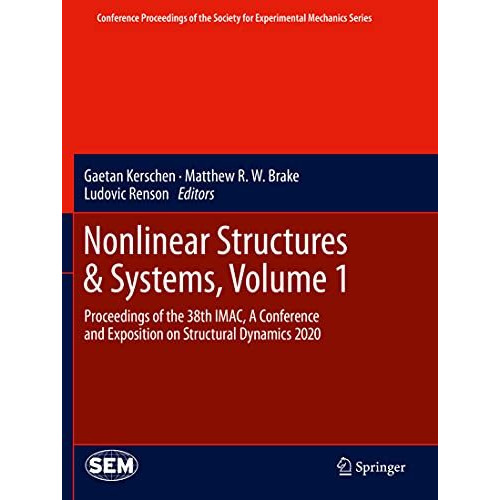 Nonlinear Structures & Systems, Volume 1: Proceedings of the 38th IMAC, A Co [Paperback]