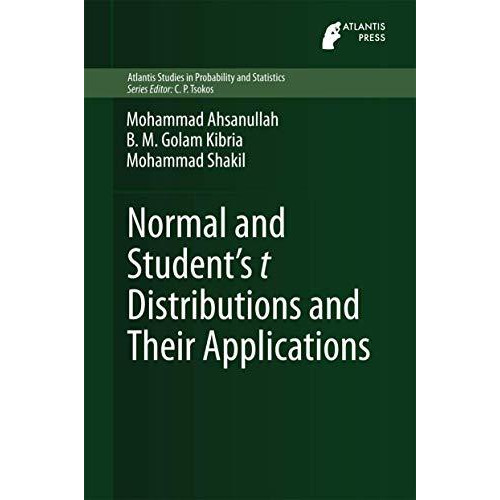 Normal and Student?s t Distributions and Their Applications [Hardcover]