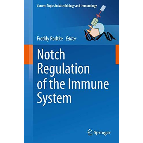 Notch Regulation of the Immune System [Hardcover]