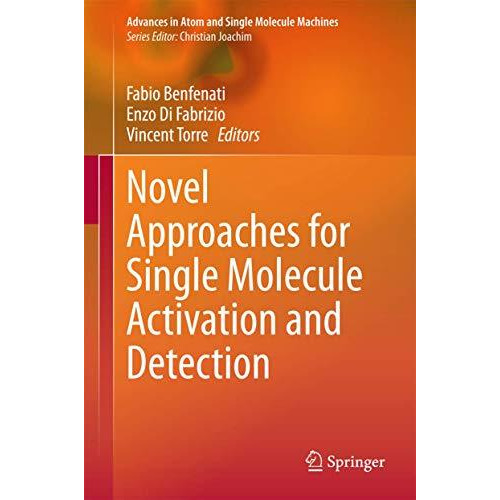 Novel Approaches for Single Molecule Activation and Detection [Hardcover]