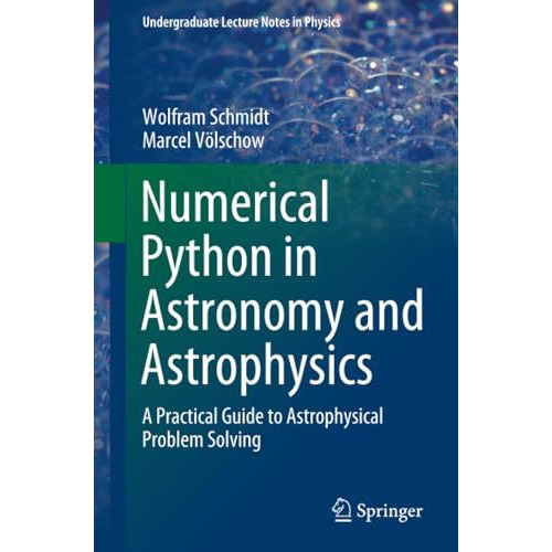 Numerical Python in Astronomy and Astrophysics: A Practical Guide to Astrophysic [Paperback]