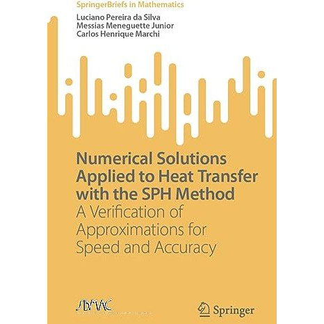 Numerical Solutions Applied to Heat Transfer with the SPH Method: A Verification [Paperback]