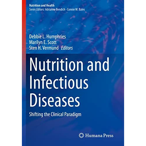 Nutrition and Infectious Diseases: Shifting the Clinical Paradigm [Paperback]