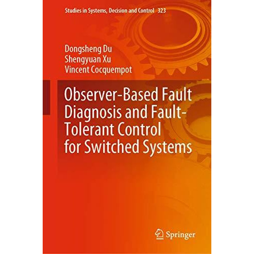 Observer-Based Fault Diagnosis and Fault-Tolerant Control for Switched Systems [Hardcover]