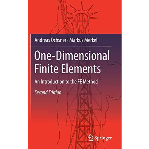 One-Dimensional Finite Elements: An Introduction to the FE Method [Hardcover]