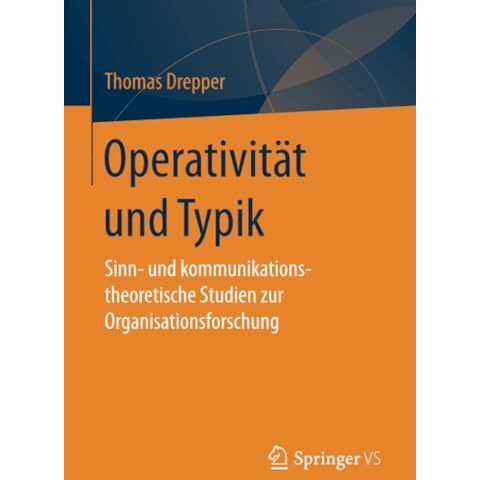 Operativit?t und Typik: Sinn- und kommunikationstheoretische Studien zur Organis [Paperback]