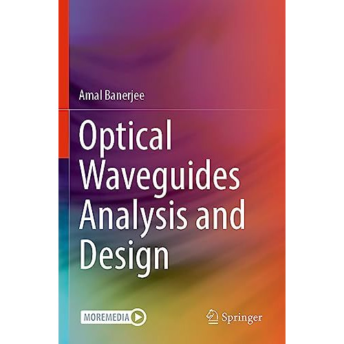 Optical Waveguides Analysis and Design [Paperback]