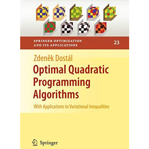 Optimal Quadratic Programming Algorithms: With Applications to Variational Inequ [Hardcover]