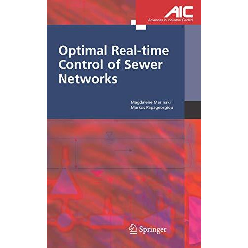 Optimal Real-time Control of Sewer Networks [Hardcover]