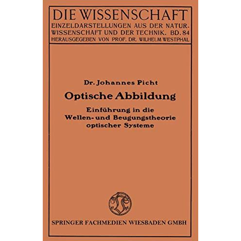 Optische Abbildung: Einf?hrung in die Wellen- und Beugungstheorie optischer Syst [Paperback]