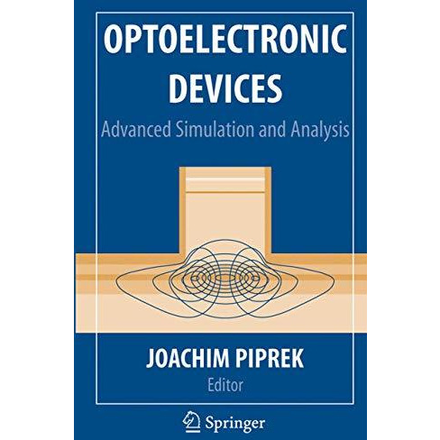 Optoelectronic Devices: Advanced Simulation and Analysis [Paperback]