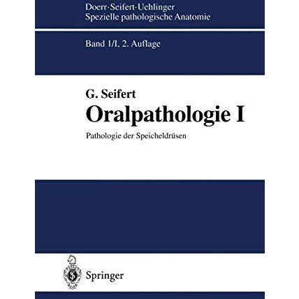 Oralpathologie I: Pathologie der Speicheldr?sen [Paperback]