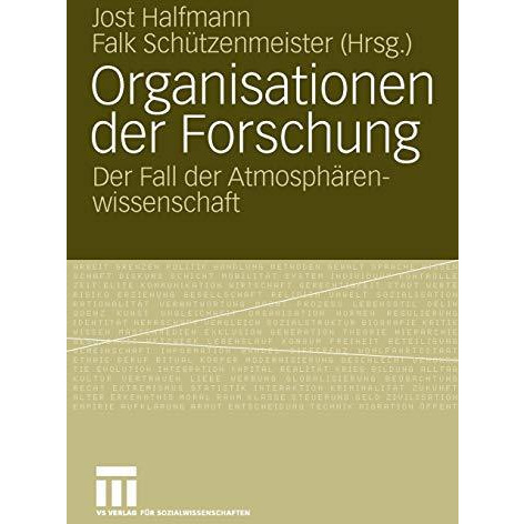 Organisationen der Forschung: Der Fall der Atmosph?renwissenschaft [Paperback]