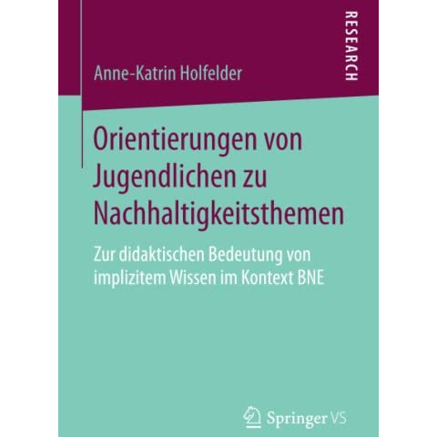 Orientierungen von Jugendlichen zu Nachhaltigkeitsthemen: Zur didaktischen Bedeu [Paperback]