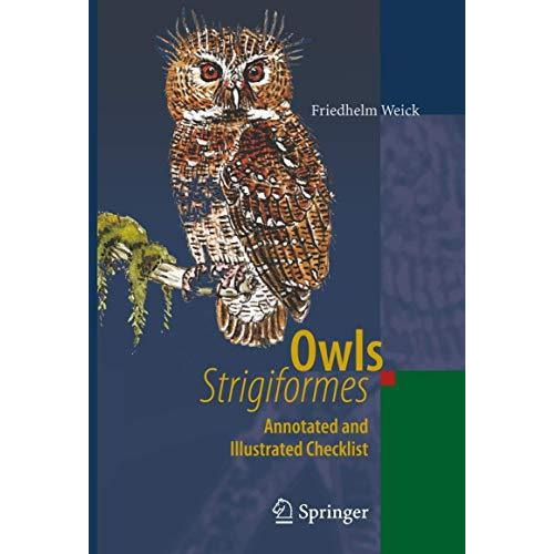 Owls (Strigiformes): Annotated and Illustrated Checklist [Hardcover]