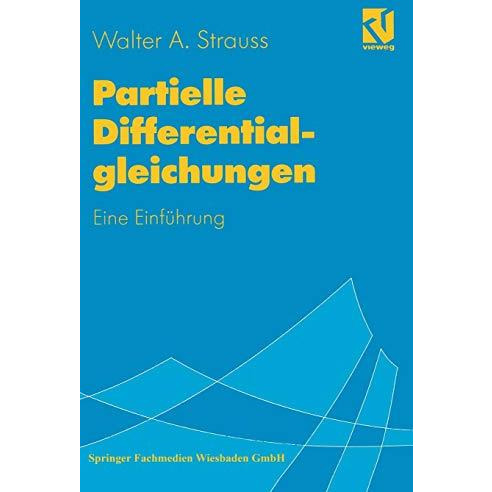 Partielle Differentialgleichungen: Eine Einf?hrung [Paperback]