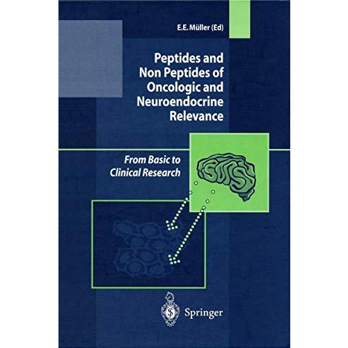 Peptides and Non Peptides of Oncologic and Neuroendocrine Relevance: From Basic  [Hardcover]