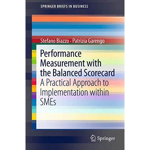 Performance Measurement with the Balanced Scorecard: A Practical Approach to Imp [Paperback]