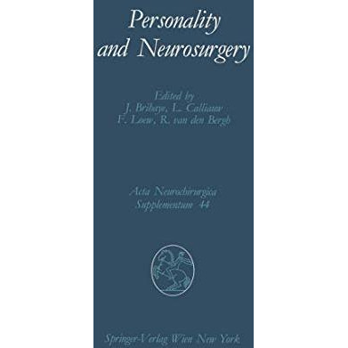 Personality and Neurosurgery: Proceedings of the Third Convention of the Academi [Paperback]