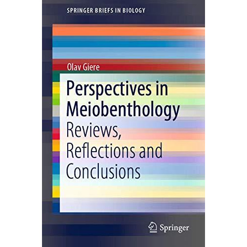 Perspectives in Meiobenthology: Reviews, Reflections and Conclusions [Paperback]