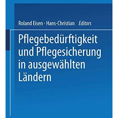 Pflegebed?rftigkeit und Pflegesicherung in ausgew?hlten L?ndern [Paperback]