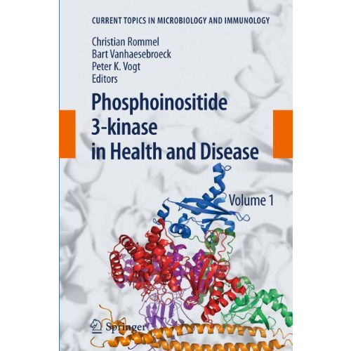 Phosphoinositide 3-kinase in Health and Disease: Volume 1 [Hardcover]