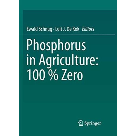 Phosphorus in Agriculture: 100 % Zero [Paperback]