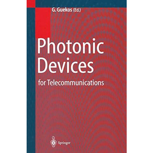 Photonic Devices for Telecommunications: How to Model and Measure [Paperback]