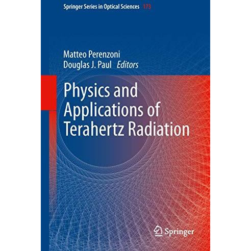 Physics and Applications of Terahertz Radiation [Hardcover]